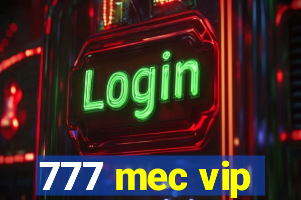 777 mec vip
